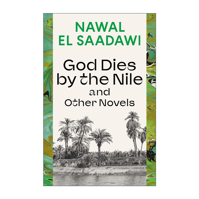 英文原版 God Dies by the Nile and Other Novels 神死在尼罗河畔 纳瓦勒·萨达维 诺贝尔文学奖提名 英文版 进口英语原版书籍