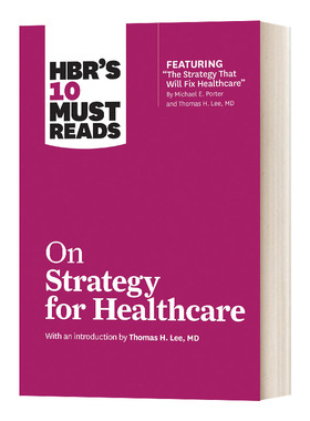 哈佛商业评论管理必读 论医疗保健战略 HBR's 10 Must Reads on Strategy for Healthcare 英文原版企业管理读物 进口英语书籍