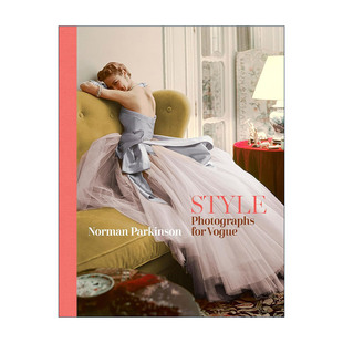 for 书籍 进口英语原版 艺术鉴赏精装 STYLE Photographs 作品集 风尚 Vogue Parkinson 英文原版 时尚 Norman 摄影之父诺曼·帕金森