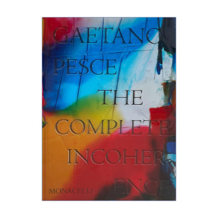 意大利建筑设计师加埃塔诺·佩谢 进口英语书籍 Pesce 英文版 精装 访谈与作品集 Incoherence Complete The Gaetano 英文原版