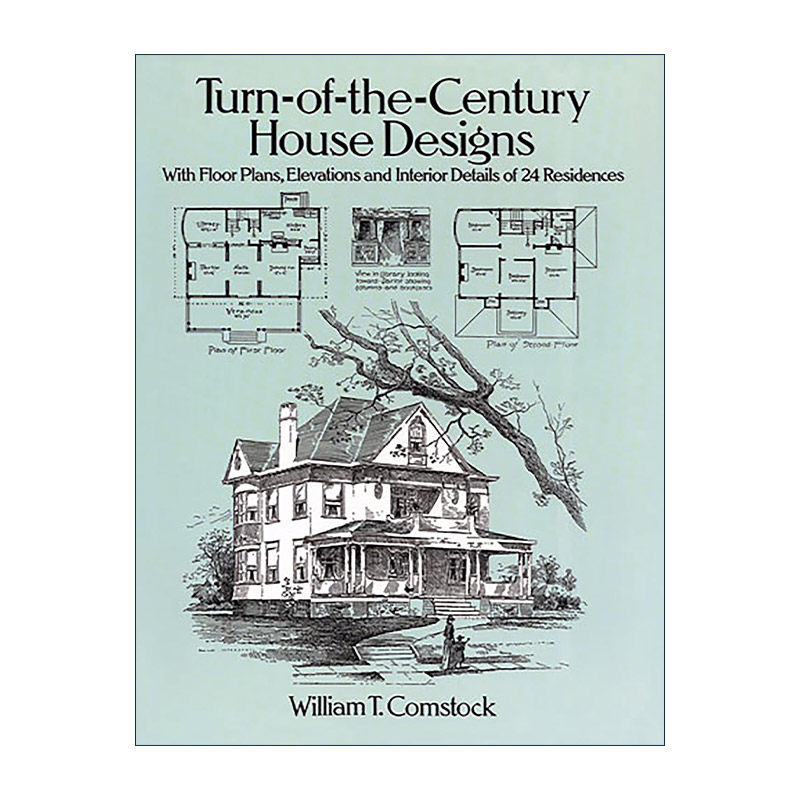 英文原版 Turn-of-the-Century House Designs 世纪之交的房屋设计 24个住宅的平面图 立面图和室内细节 建筑艺术