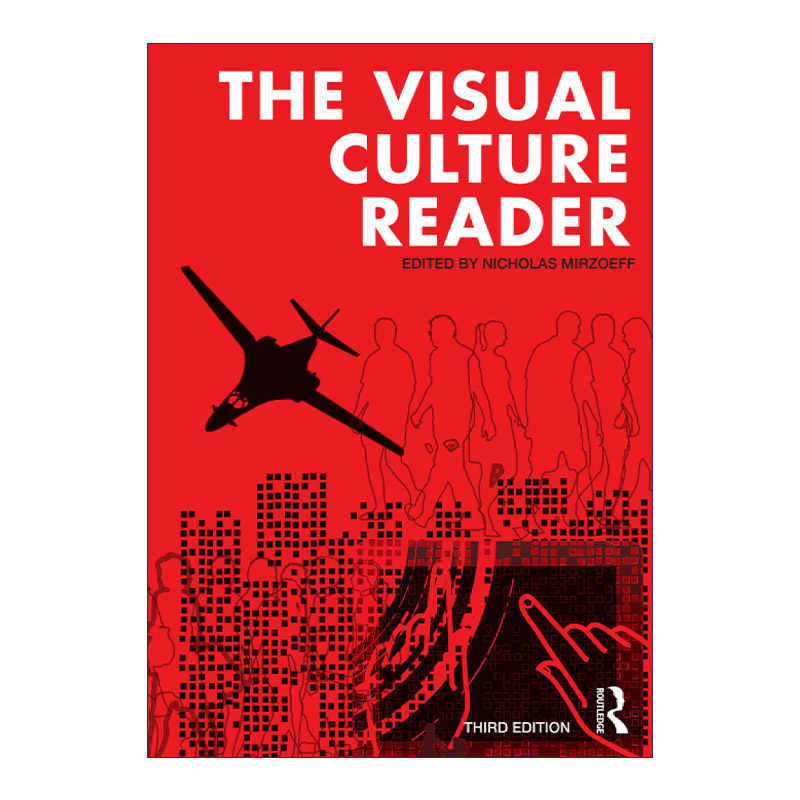 英文原版 The Visual Culture Reader 视觉文化读本 第3版 纽约州立大学副教授Nicholas Mirzoeff 英文版 进口英语原版书籍