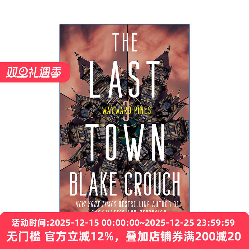 英文原版 The Last Town The Wayward Pines Trilogy 03 最后小镇 松林异境三部曲3 人生复本作者Blake Crouch 英文版 进口书籍