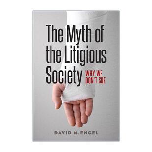 英文原版 The Myth of the Litigious Society 爱打官司社会的神话 为什么我们不起诉 法学教授David M. Engel 精装 英文版