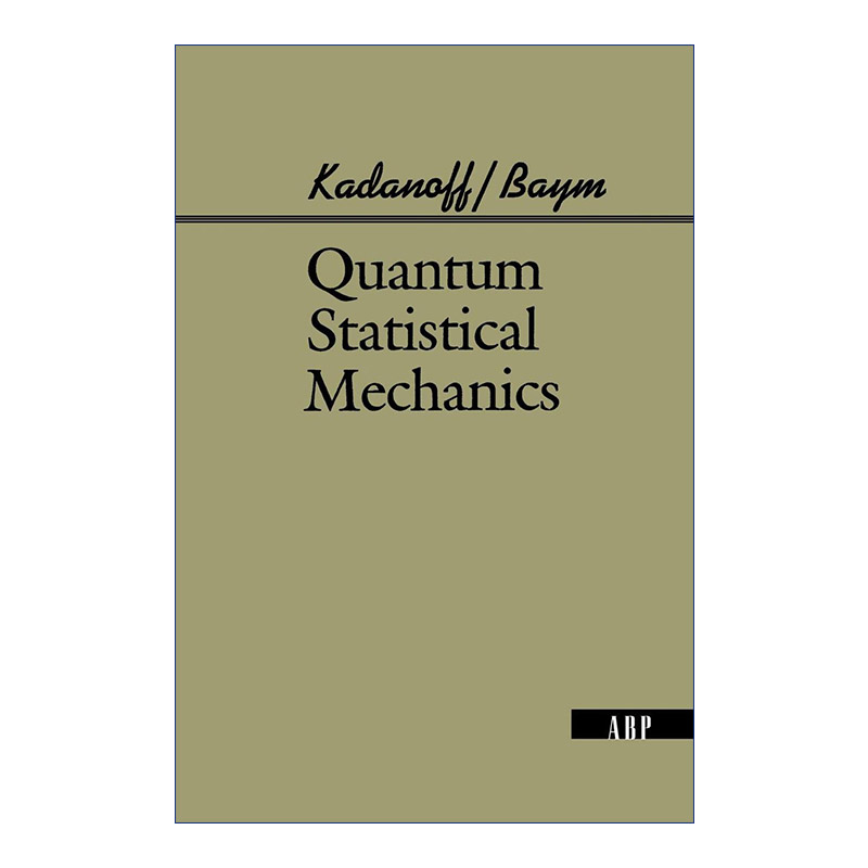 Quantum Statistical Mechanics 量子统计力学 统计物理学家Leo Kadanoff