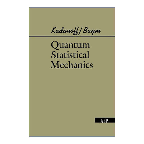 Quantum Statistical Mechanics 量子统计力学 统计物理学家Leo Kadanoff