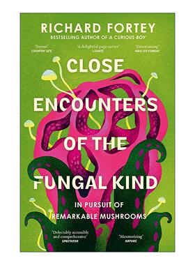 英文原版 Close Encounters of the Fungal Kind 真菌世界的奇妙之旅 Richard Fortey 英文版 进口英语原版书籍
