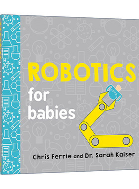 英文原版 Robotics for Babies Baby University 宝宝智学园 幼儿工程院 机器人学 STEM教育 儿童科普百科绘本 纸板书Chris Ferrie
