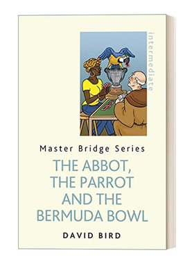 The Abbot, The Parrot and the Bermuda Bowl 阿伯特 帕罗特参加百慕大杯赛