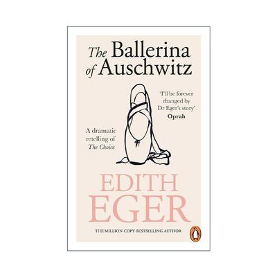 英文原版 The Ballerina of Auschwitz 奥斯维辛里的芭蕾舞者 伊迪丝·伊娃·埃格尔 The Choice作者 英文版 进口英语原版书籍