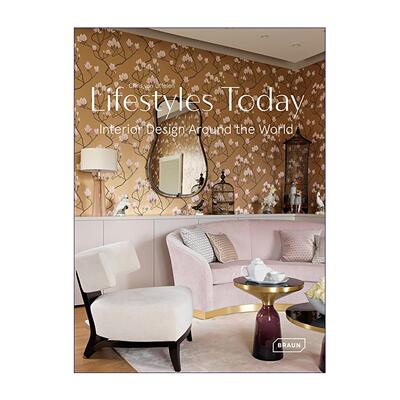 英文原版 Lifestyles Today Interior Design Around the World 今日生活方式 全球精选室内设计案例精装 英文版 进口英语原版书籍
