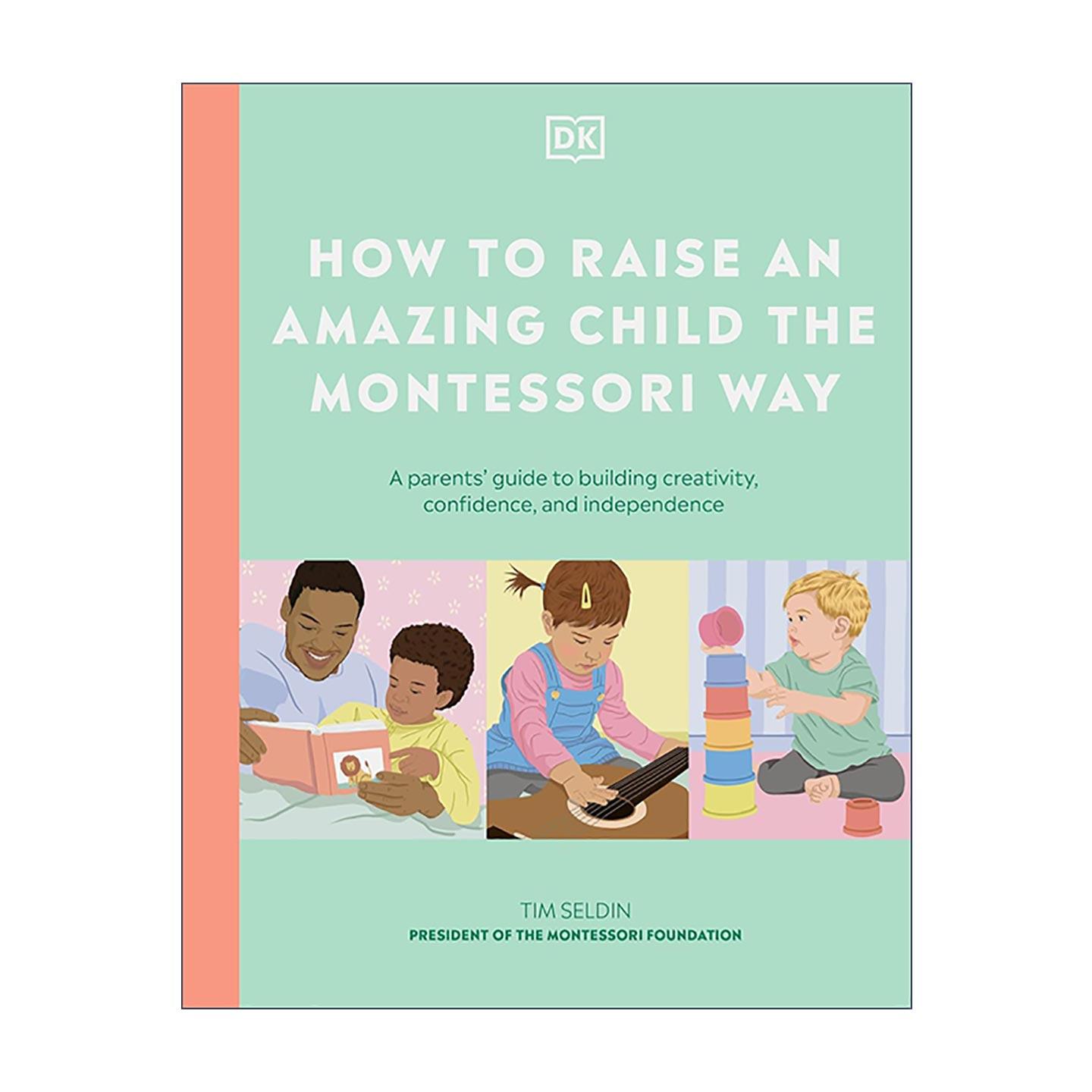 英文原版 How to Raise an Amazing Child the Montessori Way 蒙台梭利家长指南 蒙氏教育 英文版 进口英语原版书籍