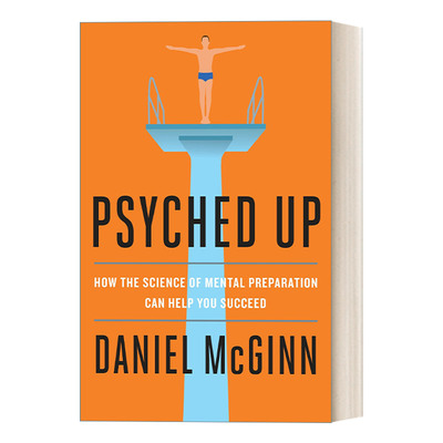 Psyched Up 做好心理准备：心理准备的科学如何帮助你成功 创业 Daniel McGinn 精装