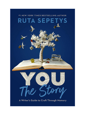 You: The Story 你即故事 通过记忆创作的作家指南 Ruta Sepetys 精装
