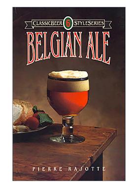 英文原版 Belgian Ale 比利时艾尔啤酒 经典啤酒历史及其酿造技术系列 英文版 进口英语原版书籍