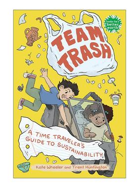 英文原版 Team Trash 团队垃圾 时间旅行者的可持续发展指南 儿童环保科普全彩漫画 垃圾回收 Kate Wheeler 进口英语原版书籍