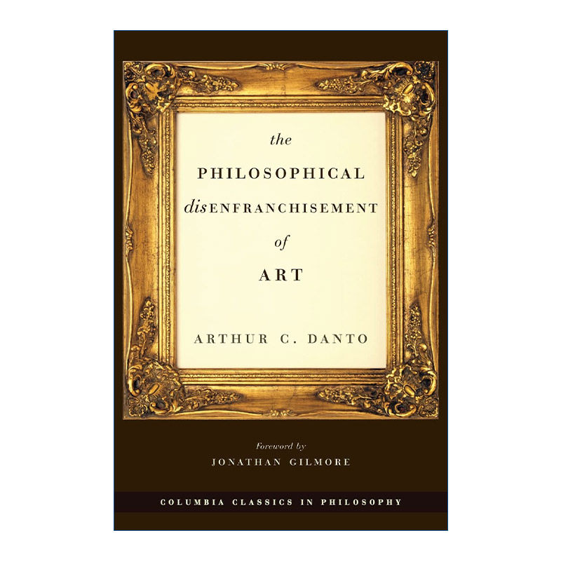 英文原版 The Philosophical Disenfranchisement of Art 艺术的终结 哲学 Arthur C. Danto 英文版 进口英语原版书籍