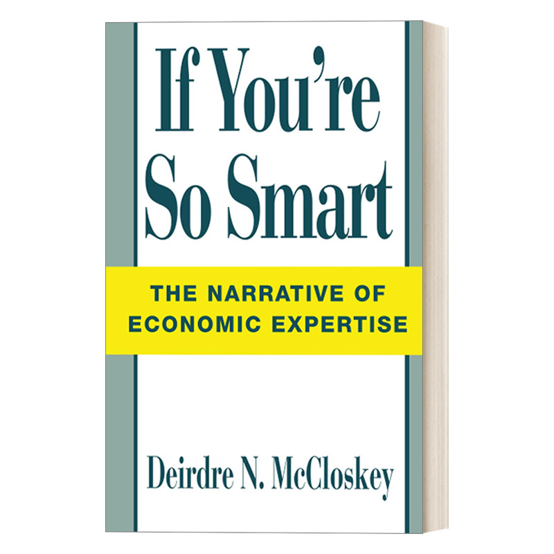 英文原版 If You're So Smart 如果你那么聪明 经济学家的叙事 计量经济学 Deirdre Nansen McCloskey 英文版 进口英语原版书籍