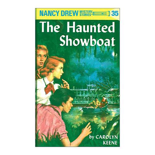 英文原版 Nancy Drew 35 the Haunted Showboat 南希德鲁系列35 闹鬼的表演船 儿童悬疑推理小说 Carolyn Keene 精装 英文版