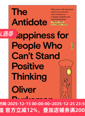 英文原版 The Antidote Happiness for People Who Can't Stand Positive Thinking解药 不能忍受积极思维的人如何获得幸福 英文版