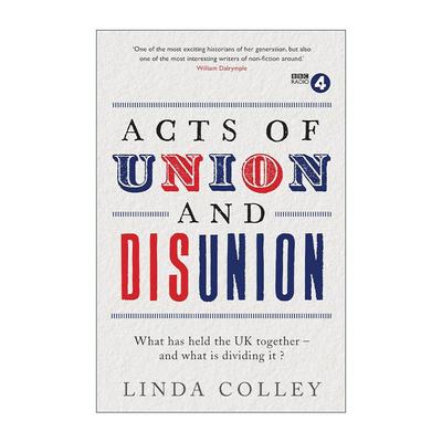 英文原版 Acts of Union and Disunion 英国的合与分 Linda Colley 英国史 英文版 进口英语原版书籍