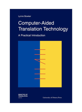英文原版 Computer-Aided Translation Technology 计算机辅助翻译技术 实用导论 Lynne Bowker 英文版 进口英语原版书籍