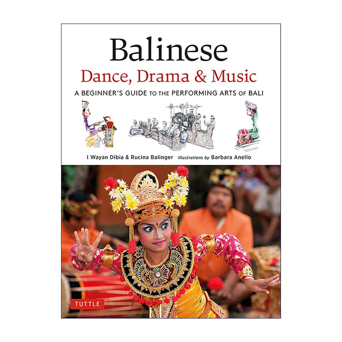 英文原版 Balinese Dance Drama and Music 巴厘岛舞蹈 戏剧与音乐 表演艺术入门指南 Tuttle 精装 英文版 进口英语原版书籍