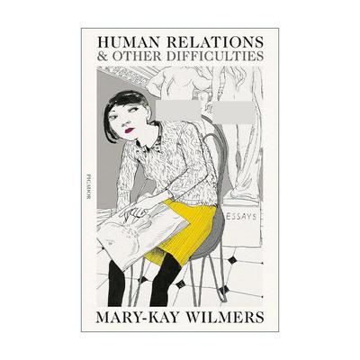 英文原版 Human Relations and Other Difficulties 人际关系与其他难题 伦敦书评主编Mary-Kay Wilmers随笔集 进口英语原版书籍