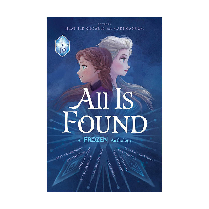 英文原版 All Is Found A Frozen Anthology 一切皆已发现 冰雪奇缘选集 Disney迪士尼 精装 英文版 进口英语原版书籍