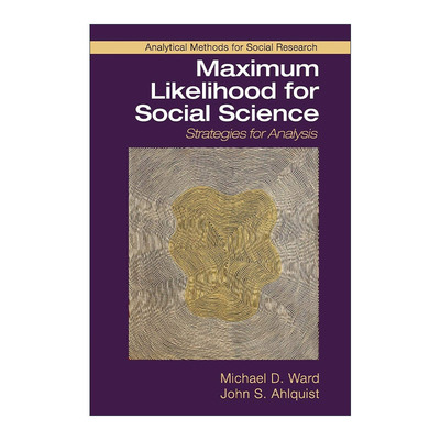 英文原版 Maximum Likelihood for Social Science 似然估计法在社会科学分析中的应用 剑桥大学社科方法论系列 英文版