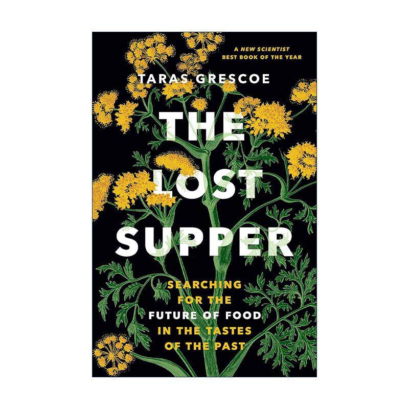 英文原版 The Lost Supper 失落的晚餐 在过去的味道中寻找未来的食物 海鲜的美味挽歌作者Taras Grescoe 英文版 进口英语原版书籍