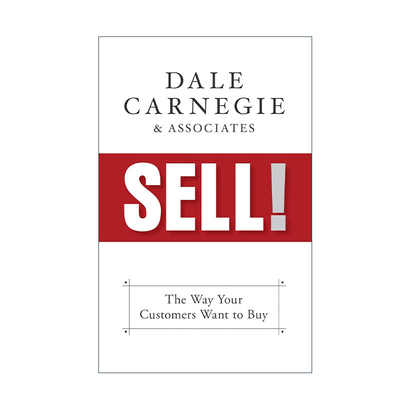 英文原版 Sell销售培训指南真实案例研究沟通技巧人性的弱点作者戴尔·卡耐基Dale Carnegie英文版进口英语原版书籍-封面