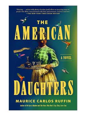 英文原版 The American Daughters 美国女儿 历史小说 笔会/福克纳奖入围者Maurice Carlos Ruffin 英文版 进口英语原版书籍