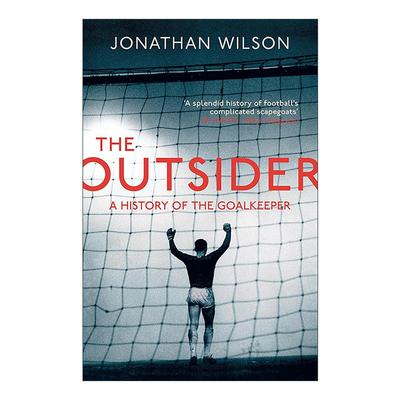 英文原版 The Outsider 局外人 守门员的完整历史 英文版 进口英语原版书籍