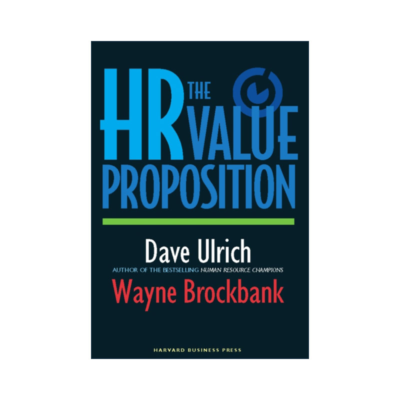 英文原版 The HR Value Proposition人力资源管理价值新主张哈佛商业评论 David Ulrich乌尔里克精装英文版进口英语原版书籍-封面