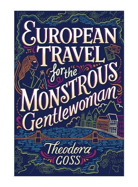 英文原版 European Travel for the Monstrous Gentlewoman 怪物贵妇的欧洲之旅 雅典娜号的非凡历险记2 英文版 进口英语原版书籍