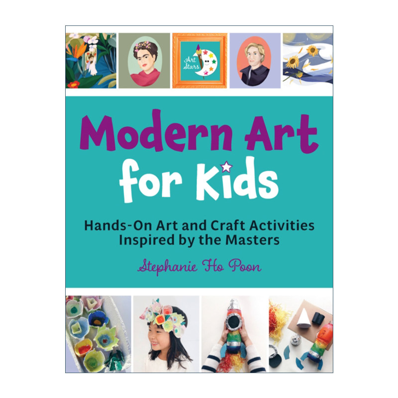 英文原版 Modern Art for Kids 儿童现代艺术 从大师那里获得灵感的手工艺活动 儿童艺术科普 英文版 进口英语原版书籍