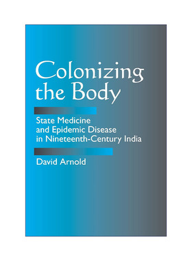 Colonizing the Body 殖民身体 19世纪印度国家医学与流行病 西医 David Arnold