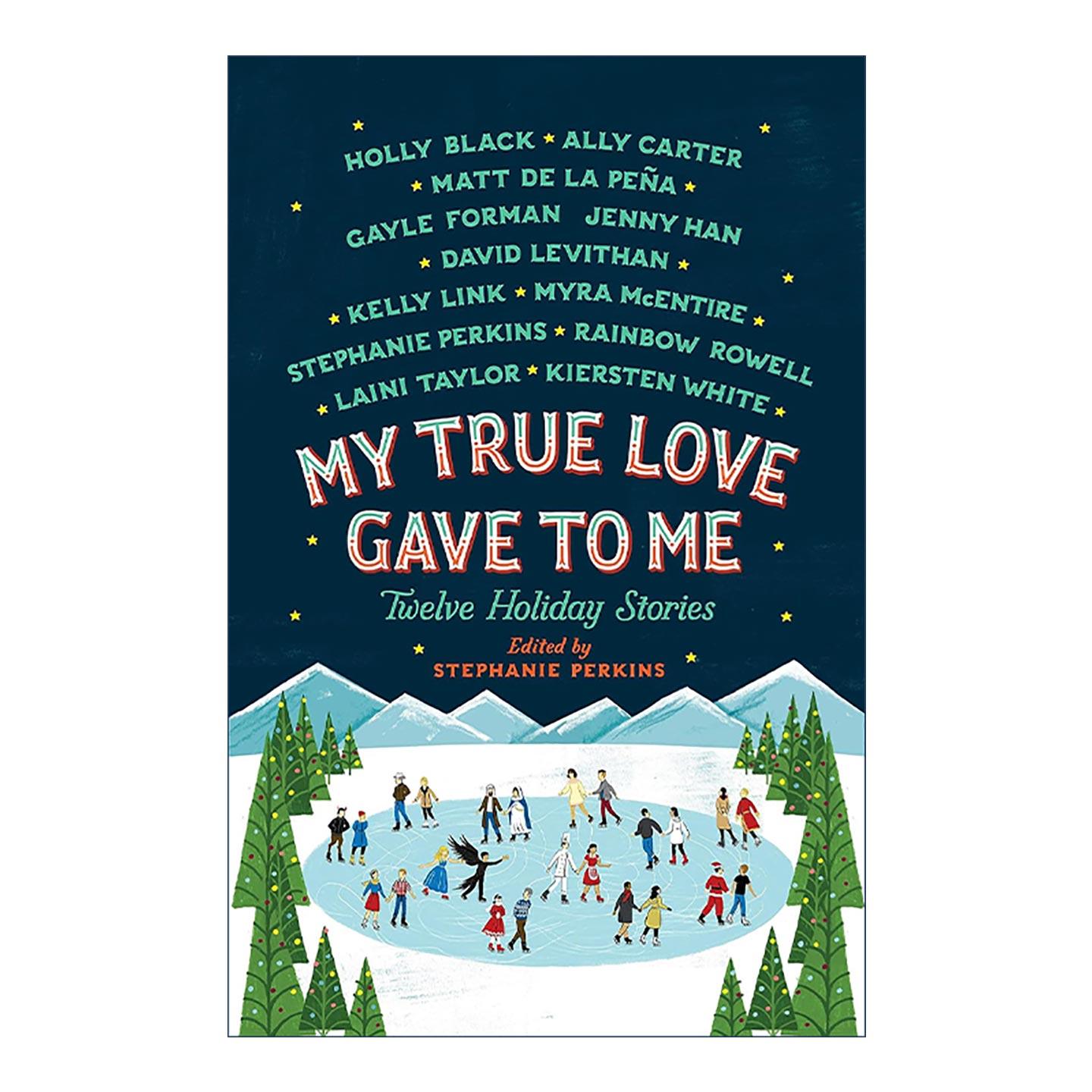 英文原版 My True Love Gave to Me 吾爱赠我之物 十二个假日故事短篇集 英文版 进口英语原版书籍