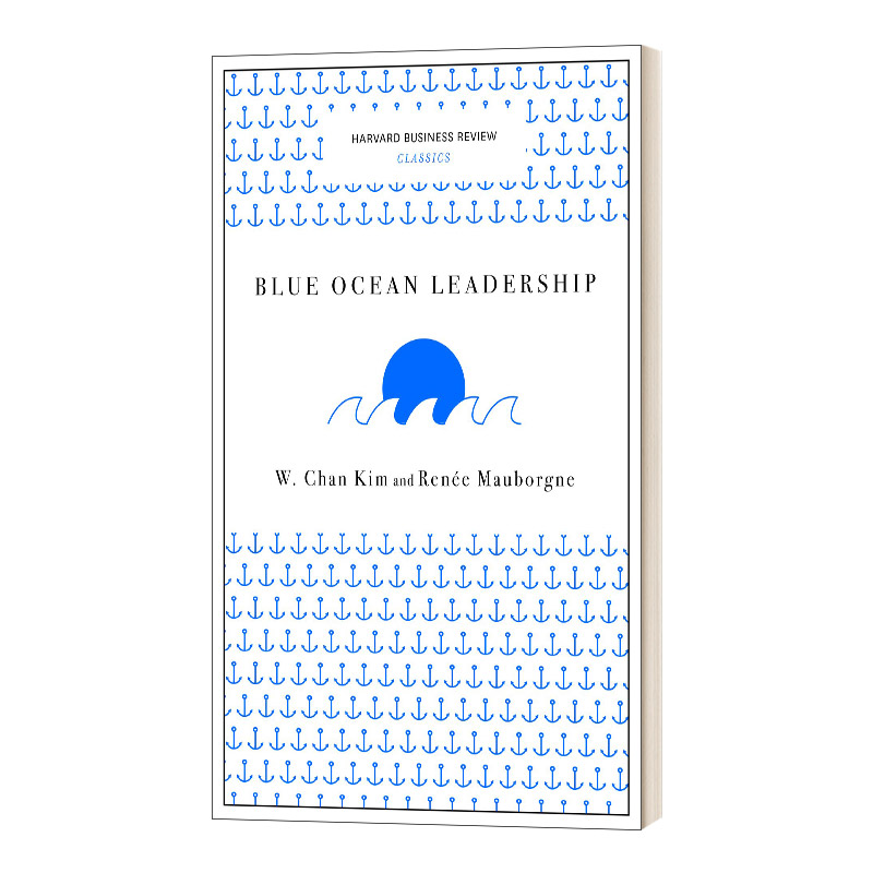 英文原版 Blue Ocean Leadership Harvard Business Review Classics 蓝海领导力 哈佛商业评论经典版 英文版 进口英语原版书籍