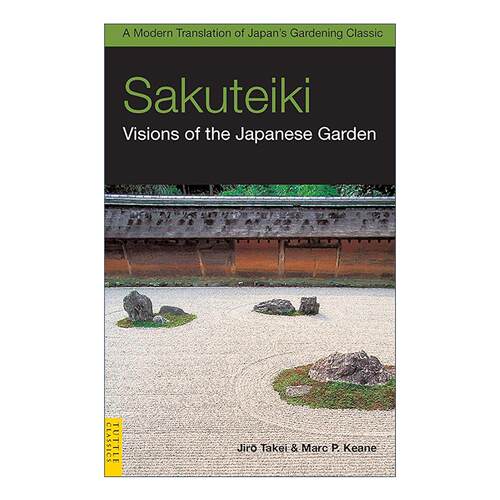 英文原版 Sakuteiki 作庭记 日本庭院经典的现代诠释 园林设计指南 Jiro Takei 英文版 进口英语原版书籍