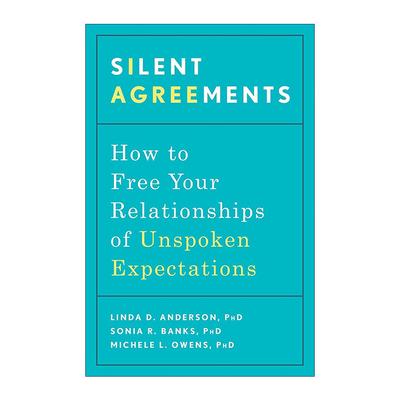 英文原版 Silent Agreements 沉默契约 不明说 别人怎么会懂 沟通指南 临床心理学家琳达·D.安德森 英文版 进口英语原版书籍