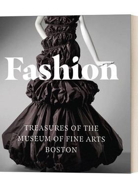 Fashion Treasures of the Museum of Fine Arts Boston 时尚 波士顿美术博物馆的宝藏 275件服装 配饰和相关艺术品收录 英文原版