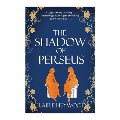 英文原版 The Shadow of Perseus 珀尔修斯之影 历史女性小说 Claire Heywood 英文版 进口英语原版书籍