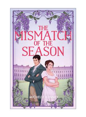 英文原版 The Mismatch of the Season 错配冤家 Michelle Kenney摄政浪漫爱情小说 英文版 进口英语原版书籍