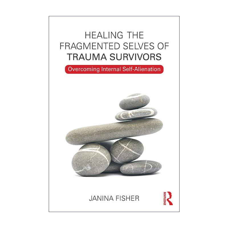 英文原版 Healing the Fragmented Selves of Trauma Survivors 创伤后的自我成长 英文版 进口英语原版书籍