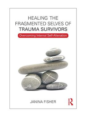 英文原版 Healing the Fragmented Selves of Trauma Survivors 创伤后的自我成长 英文版 进口英语原版书籍