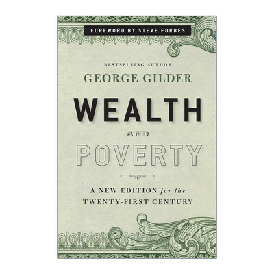 英文原版 Wealth and Poverty 财富与贫困  国民财富的创造和企业家 精装 乔治·吉尔德 英文版 进口英语原版书籍