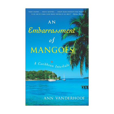 英文原版 An Embarrassment of Mangoes 芒果的尴尬 加勒比海美食与文化探索之旅 传记 Ann Vanderhoof 英文版 进口英语原版书籍
