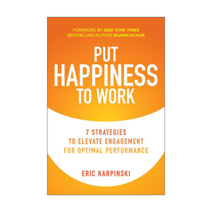 英文原版 Put Happiness to Work 如何通过快乐来激励员工并提升其参与度 精装 英文版 进口英语原版书籍